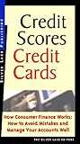 Credit Scores, Credit Cards: How Consumer Finance Works...