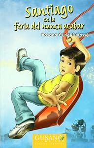 Santiago En La Feria Del Nuncaacabar by Rosana Curiel DefosseÌ