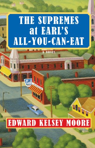 The Supremes at Earl's All-You-Can-Eat by Edward Kelsey Moore