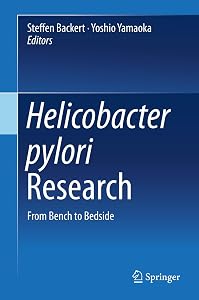 Helicobacter pylori Research: From Bench to Bedside by Steffen Backert