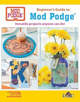 Beginner's Guide to Mod Podge