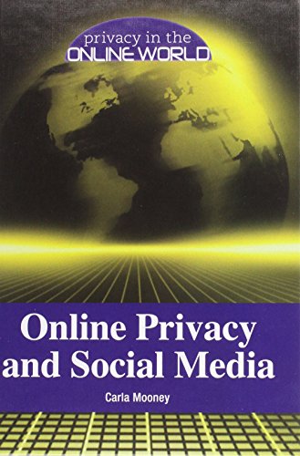 Online Privacy and Social Media by Carla Mooney