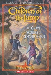Children of the Lamp #7: The Grave Robbers of Genghis Khan