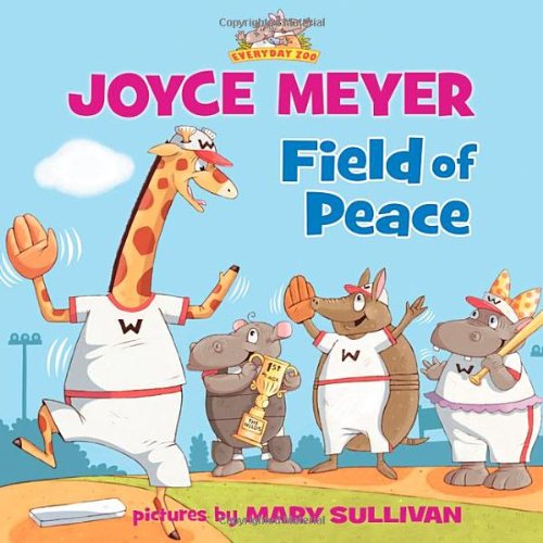 Field of Peace (Everyday Zoo) by Joyce Meyer