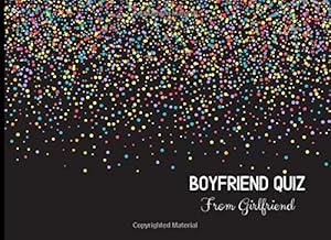 Boyfriend Quiz From Girlfriend: 25 Getting to Know Boyfriend Questions and Many Write Your Own Questions Booklet by Claudia Love Publishing