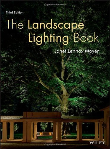 The Landscape Lighting Book by Janet Lennox Moyer