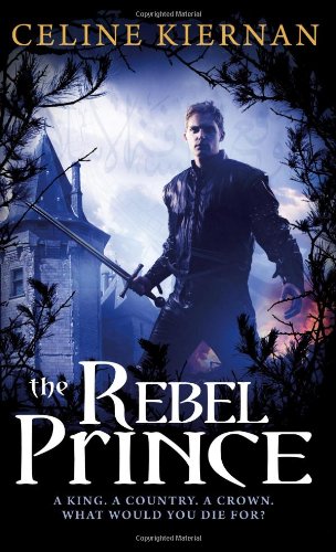 The Rebel Prince by Celine Kiernan