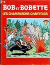 BOB ET BOBETTE [No 110] - LES CHAMPIGNONS CHANTEURS