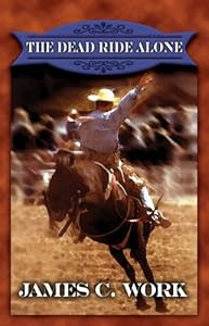 The Dead Ride Alone (Center Point Western Complete (Large Print))