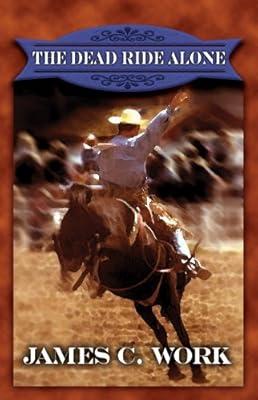 The Dead Ride Alone (Center Point Western Complete (Large Print))