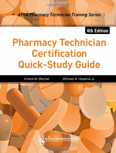 Pharmacy technician certification : quick-study guide by Kristin W Weitzel; William A Hopkins, Jr.; Susan Moss Marks; American Pharmacists Association,