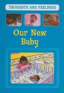 Our New Baby (Thoughts and Feelings)
