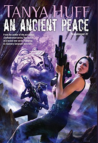 An Ancient Peace: Peacekeeper #1 by Tanya Huff