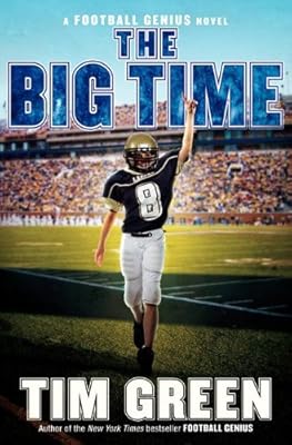 The Big Time: A Football Genius Novel (Football Genius Novels)