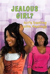 Jealous Girl?: Girls Dealing With Feelings