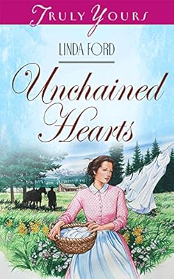 Unchained Hearts (Truly Yours Digital Editions Book 268)