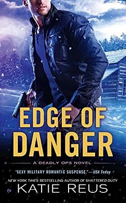 Edge of Danger: A Deadly Ops Novel