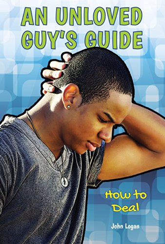 An unloved guy's guide by John Logan