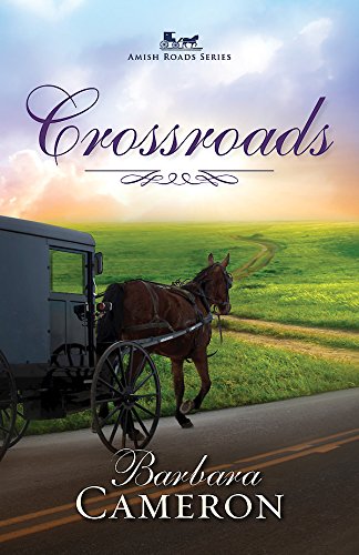 Crossroads: Amish Roads Series - Book 2 by Barbara Cameron