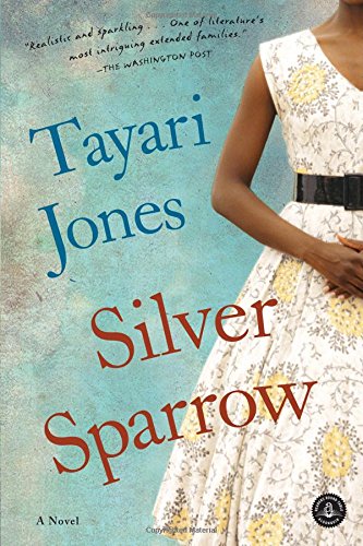 Silver Sparrow by Tayari Jones