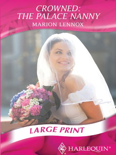 Crowned: The Palace Nanny by Marion Lennox