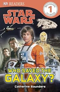 DK Readers L1: Star Wars: Who Saved the Galaxy?