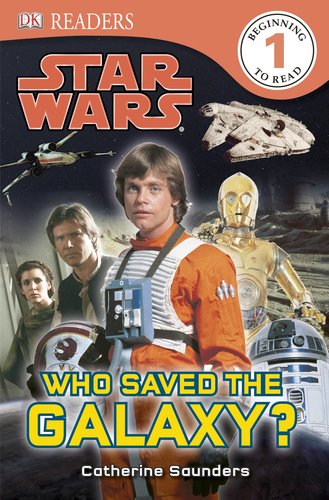 DK Readers L1: Star Wars: Who Saved the Galaxy? by DK Publishing