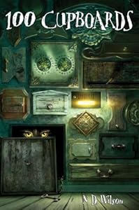 100 Cupboards: Book 1 of the 100 Cupboards