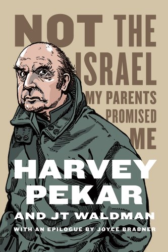Not the Israel My Parents Promised Me by Harvey Pekar