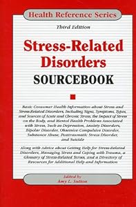 Stress-Related Disorders Sourcebook