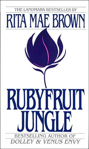 Rubyfruit Jungle by Rita Mae Brown