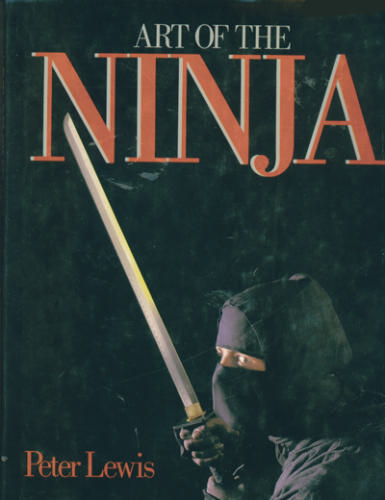 Art of the Ninja by Peter Lewis