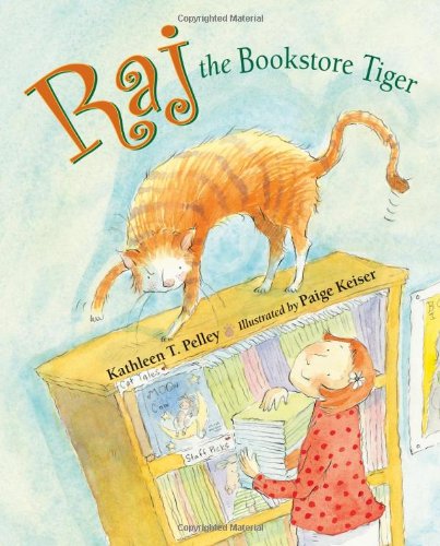 Raj the Bookstore Tiger by Kathleen T. Pelley