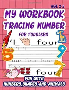 My WorkBook Tracing Number For Toddlers: Give your child all the practice , Math Activity Book, practice for preschoolers ,First Handwriting,Coloring ... workbook, Number Writing Practice Book by learn and enjoy