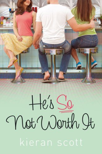 He's So Not Worth It by Kieran Scott