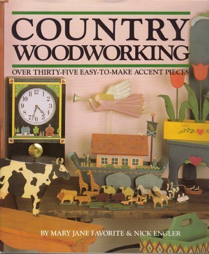 Country Woodworking by Mary Jane Favorite