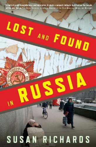 Lost and Found in Russia: Lives in the Post-Soviet Landscape by Susan Richards
