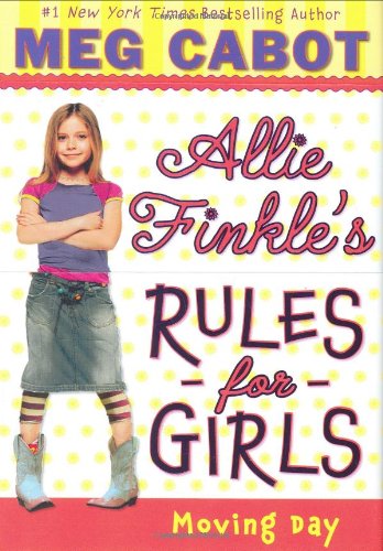 Allie Finkle's Rules For Girls: Moving Day by Meg Cabot