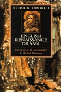The Cambridge Companion to English Renaissance Drama (Cambridge Companions to Literature) by A. R. Braunmuller