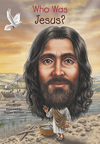 Who Was Jesus? by Ellen Morgan