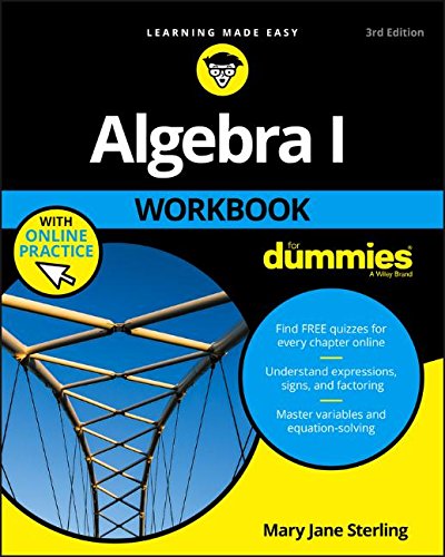 Algebra I workbook for dummies by Mary Jane Sterling