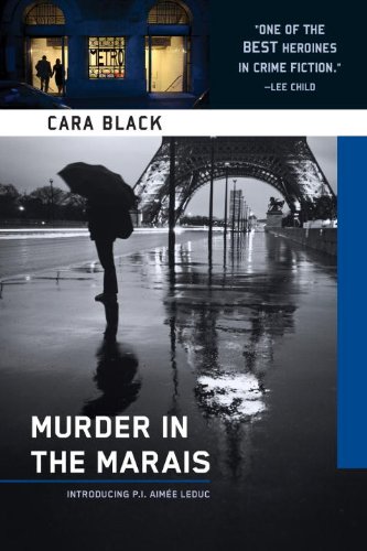 Murder in the Marais: An Aimee Leduc Investigation, Vol. 1 by Cara Black