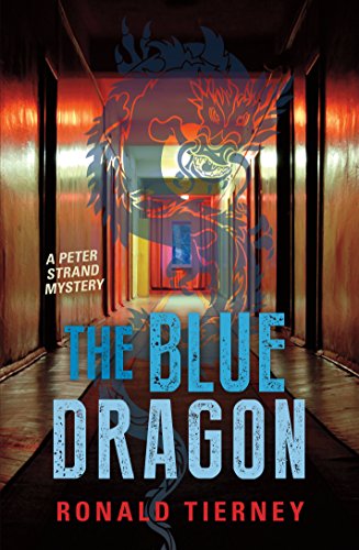 Blue Dragon, The: A Peter Strand Mystery by Ronald Tierney
