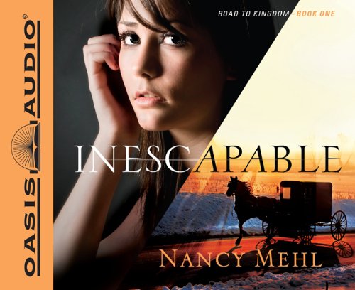 Inescapable (Road to Kingdom) by Nancy Mehl