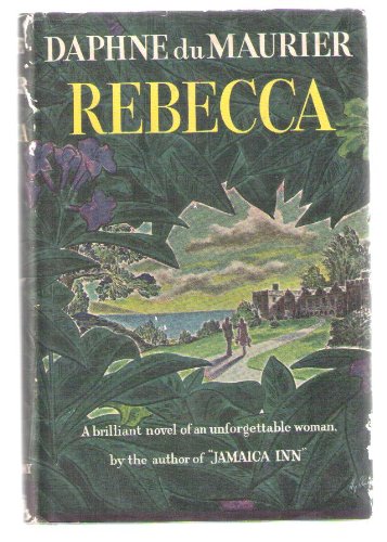 Rebecca by Daphne Du Maurier