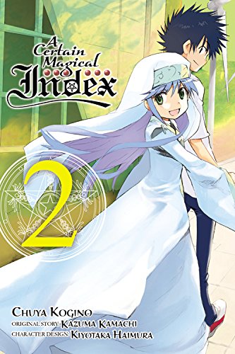A Certain Magical Index, Vol. 2 (manga) (A Certain Magical Index (manga)) by Kazuma Kamachi