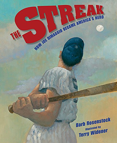 The Streak: How Joe DiMaggio Became America's Hero by Barb Rosenstock