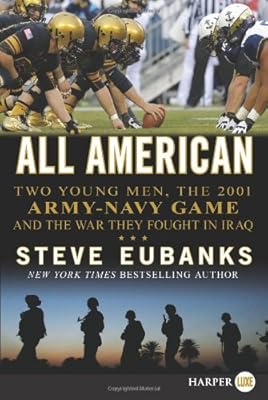 All American LP: Two Young Men, the 2001 Army-Navy Game and the War They Fought in Iraq