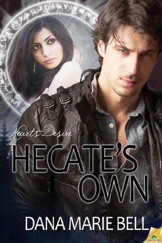 Hecate's Own (Heart's Desire) by Dana Marie Bell