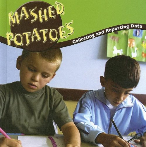 Mashed Potatoes: Collecting Data (Math Focal Points) by Nancy Harris